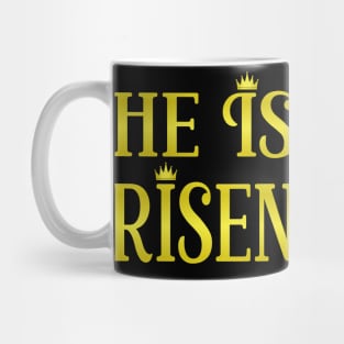 He Is Risen! Resurrection Day! Easter! Crown Him King! Mug